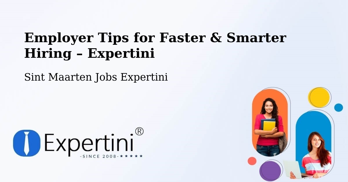 Employer Tips for Hiring & Recruitment – Sint Maarten - Sint Maarten Jobs Expertini