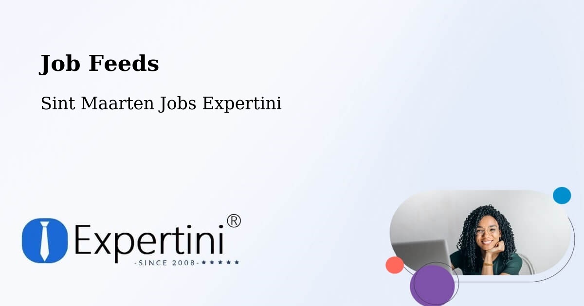 Job Listings Feed – Sint Maarten - Sint Maarten Jobs Expertini