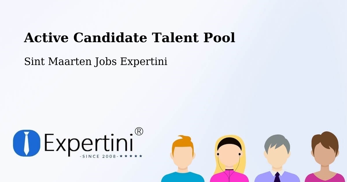 Active Candidate Talent Pool - Sint Maarten Jobs Expertini