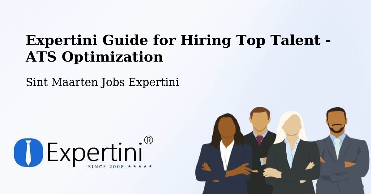 Expertini Guide for Hiring Top Talent - ATS Optimization - Sint Maarten Jobs Expertini