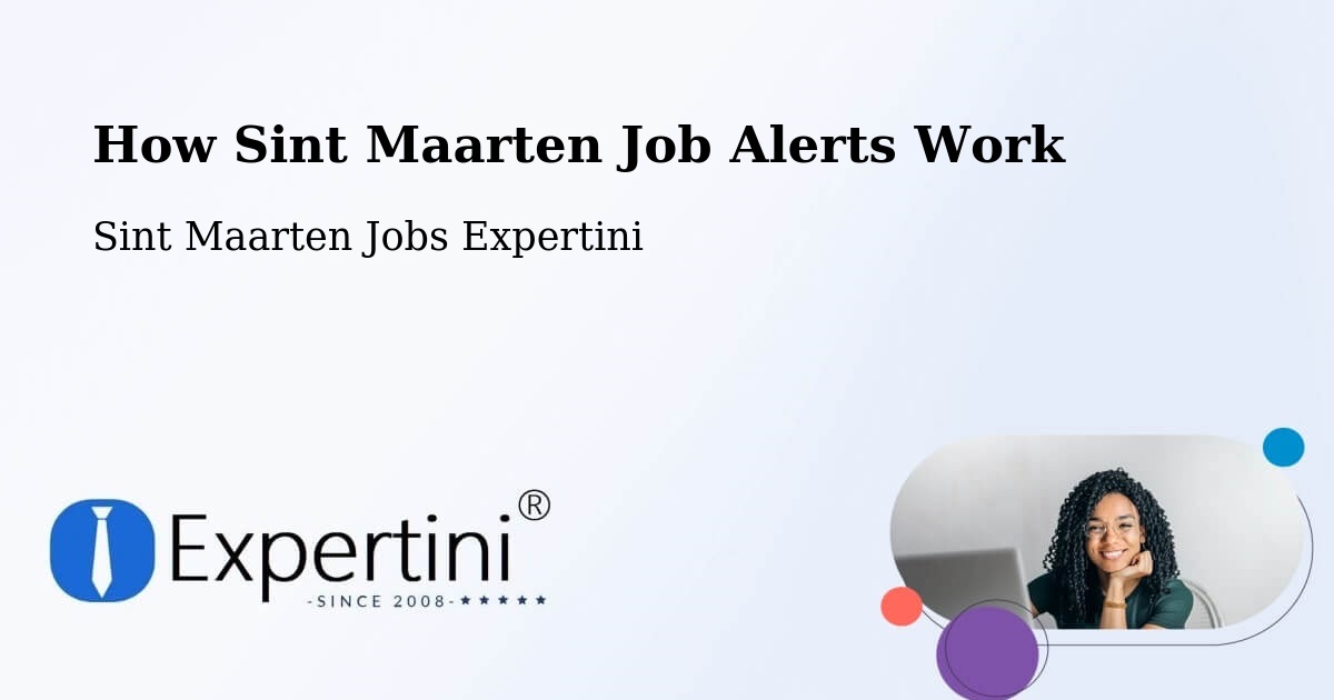 How Sint Maarten Job Alerts Work - Sint Maarten Jobs Expertini