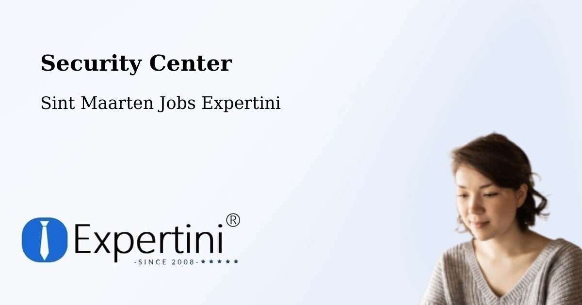 Security Center - Sint Maarten Jobs Expertini